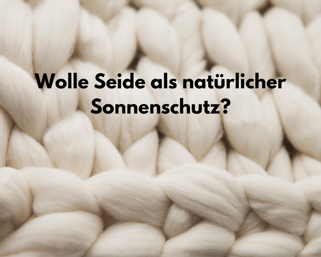 Sonnenschutzeigenschaften von Wolle/Seide