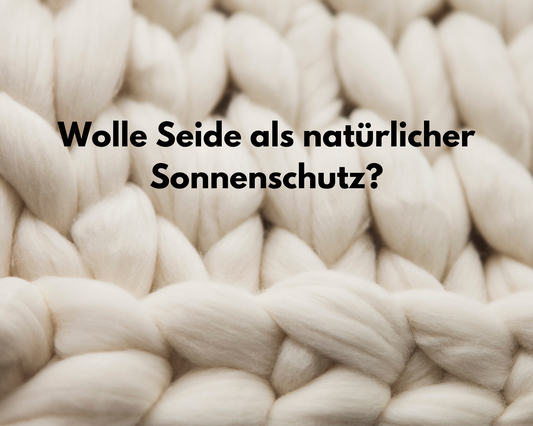 Sonnenschutzeigenschaften von Wolle/Seide
